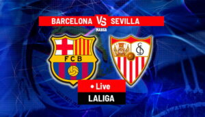 Nhận định bóng đá Barcelona vs Sevilla